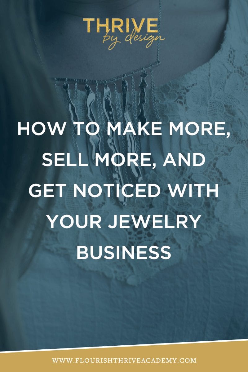 How to Make More, Sell More, and Get Noticed With Your Jewelry Business