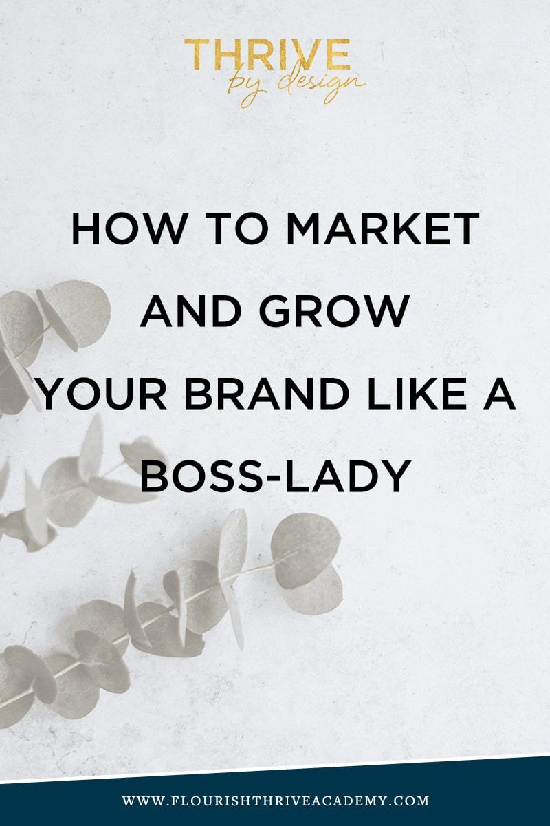 How to Market and Grow Your Brand Like a Boss-Lady