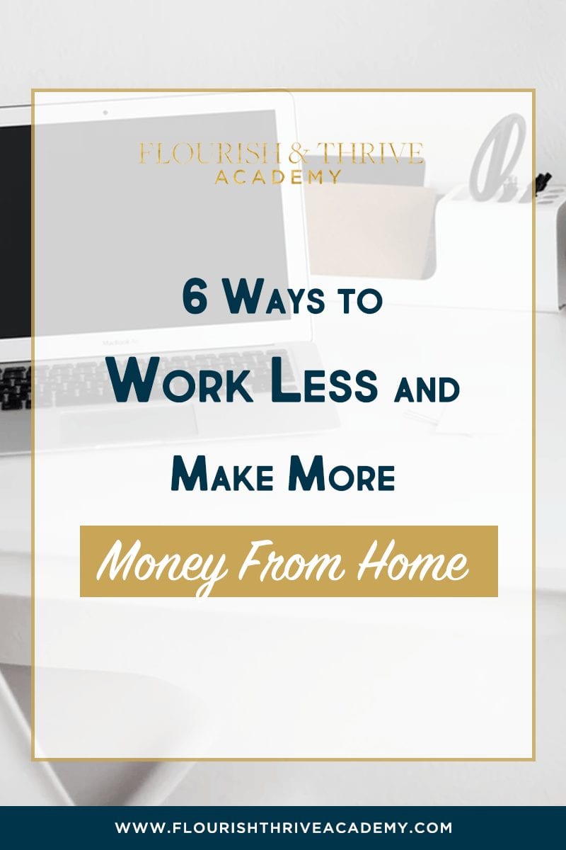 6 Ways to Work Less and Make More