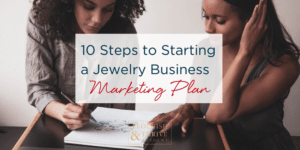 image of jewelry designers working on a marketing plan
