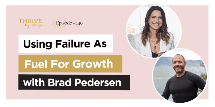 Using Failure As Fuel For Growth with Brad Pedersen