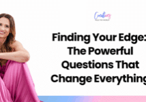 Finding Your Edge: The Powerful Questions That Change Everything