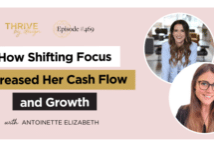 How Shifting Focus Increased Her Cash Flow and Growth with Antoinette Elizabeth